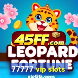 77777 vip slots